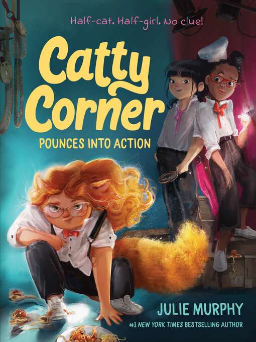 Title details for Catty Corner Pounces into Action by Julie Murphy - Available